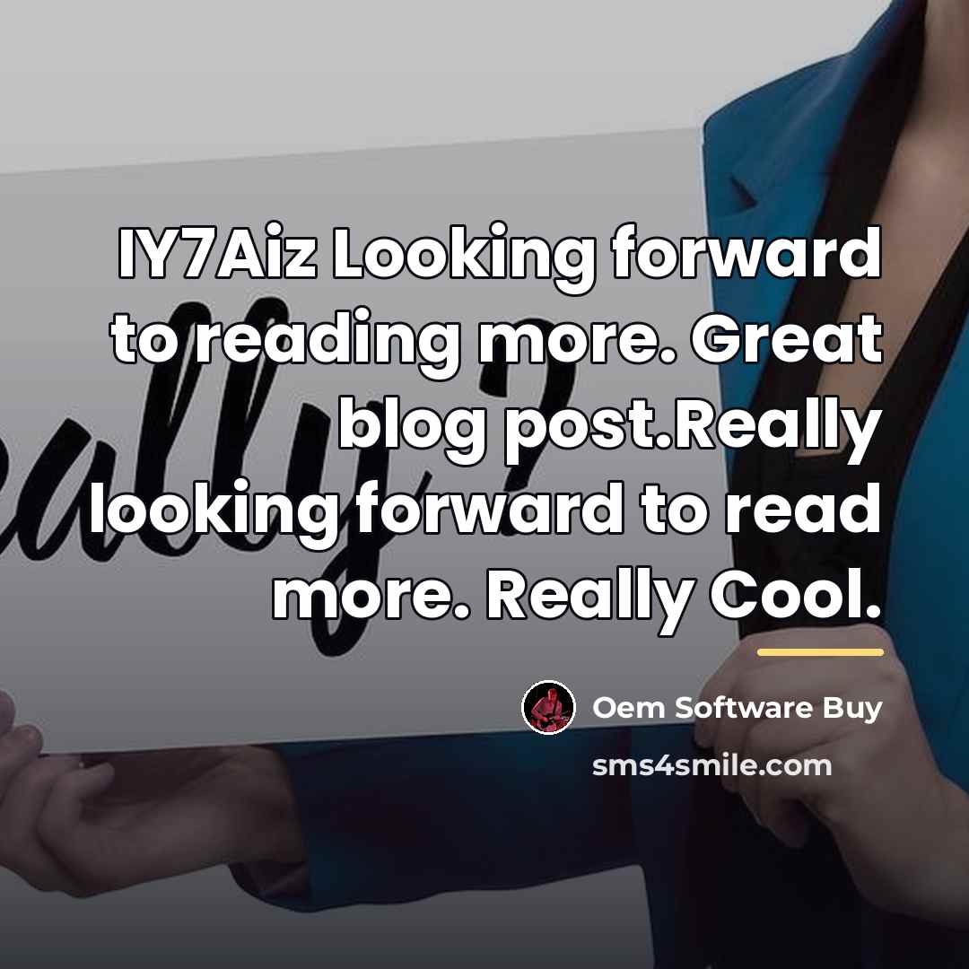 “IY7Aiz Looking forward to reading more. Great blog post.Really looking…” quote by Oem Software Buy