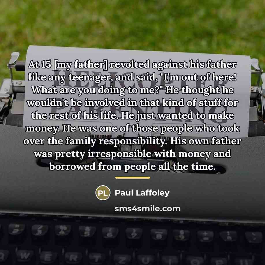 “At 15 [my father] revolted against his father like any…” quote by Paul Laffoley