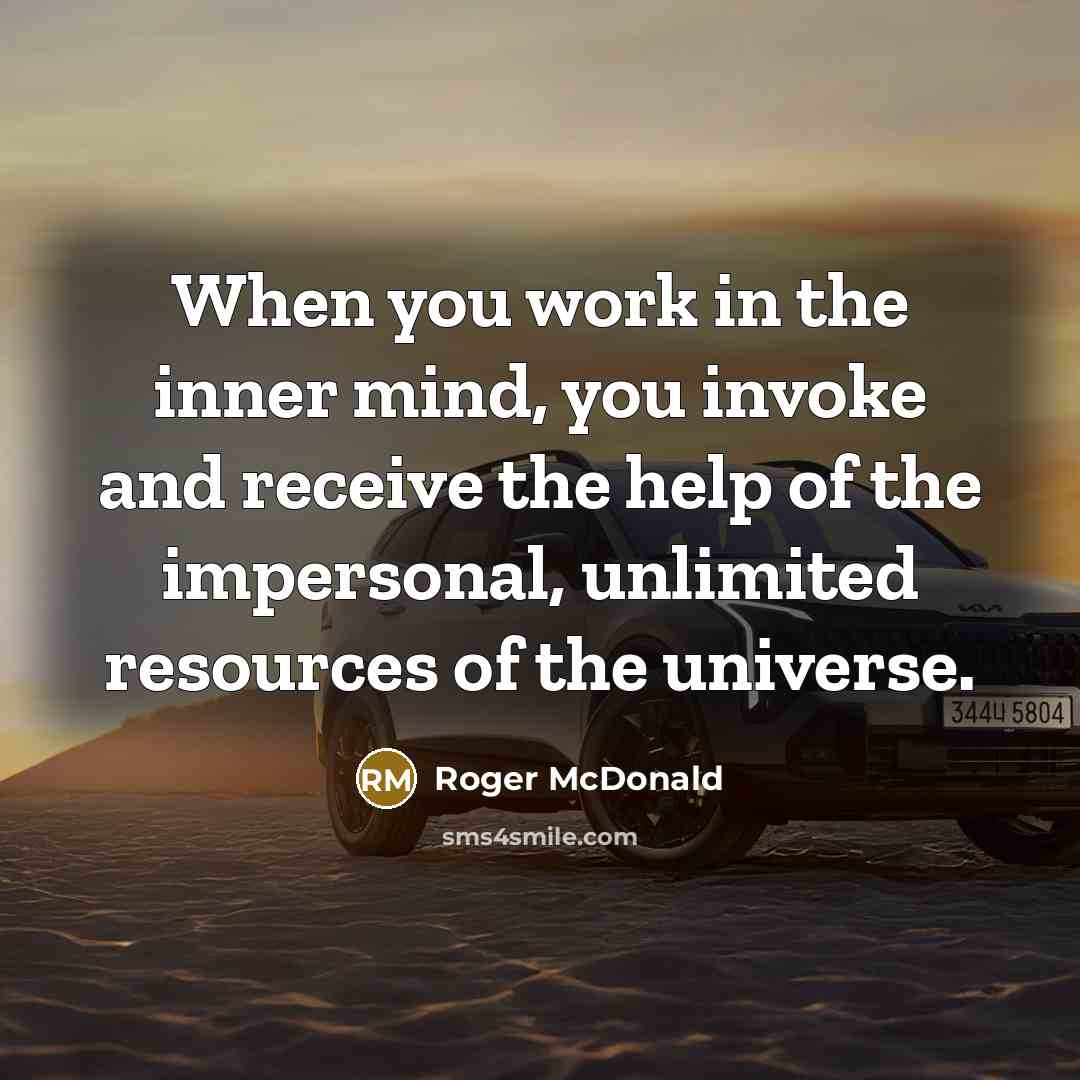 “When you work in the inner mind, you invoke and…” quote by Roger McDonald