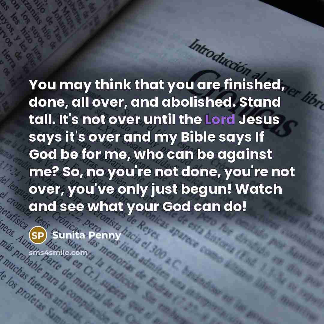 “You may think that you are finished, done, all over,…” quote by Sunita Penny