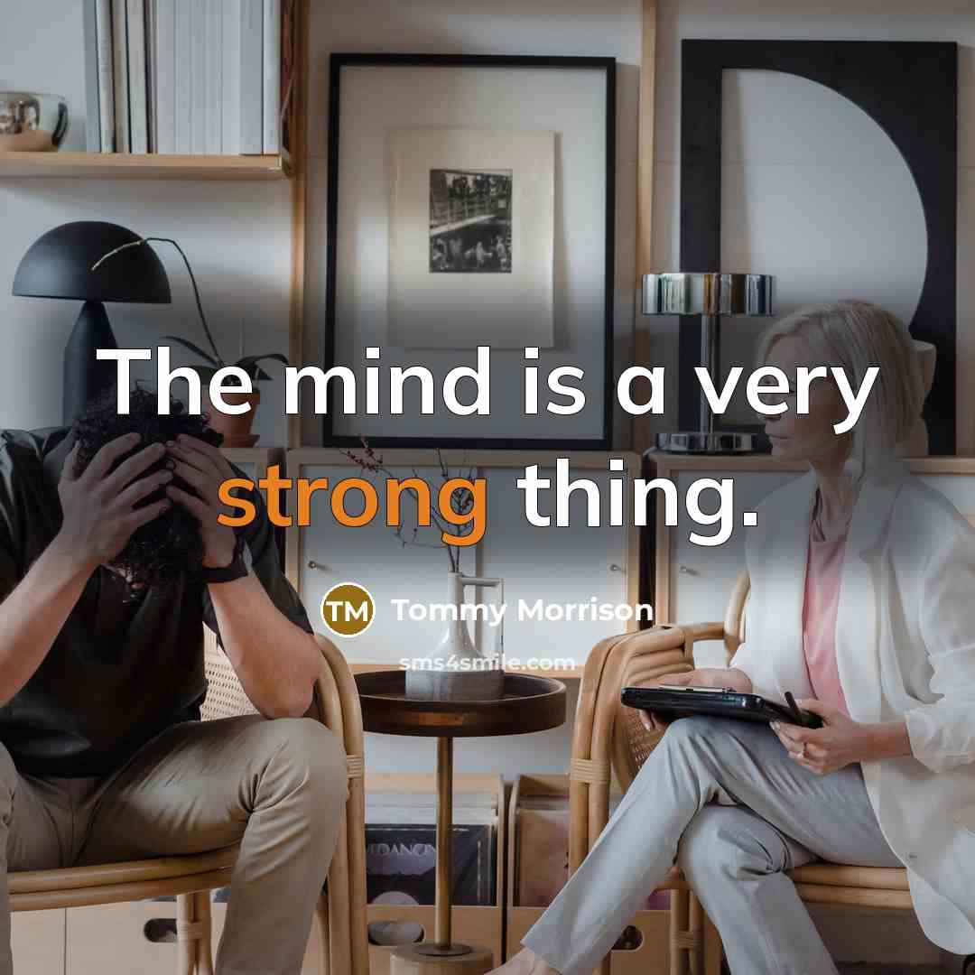 “The mind is a very strong thing.…” quote by Tommy Morrison