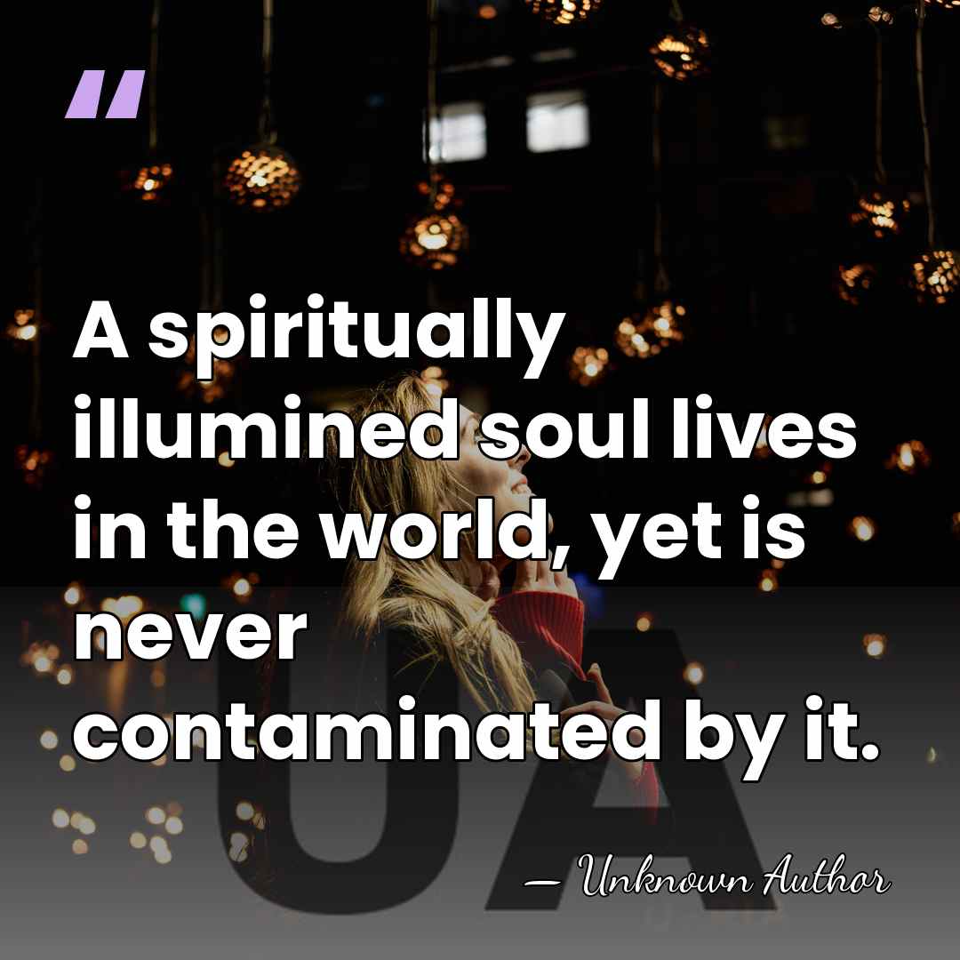A spiritually illumined soul lives in the world, yet is never contaminated&hellip; - Swami Bhaskarananda Saraswati