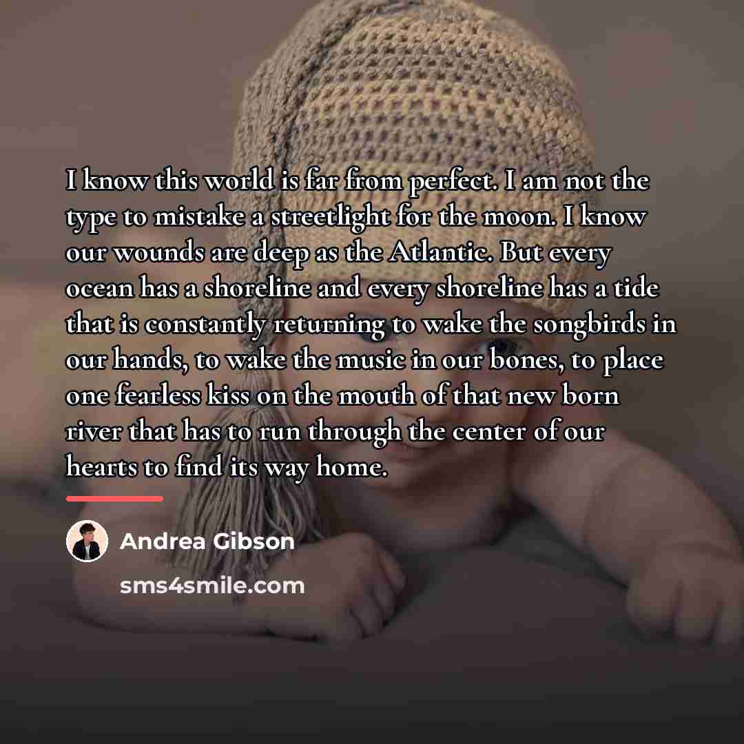 “I know this world is far from perfect. I am…” quote by Andrea Gibson