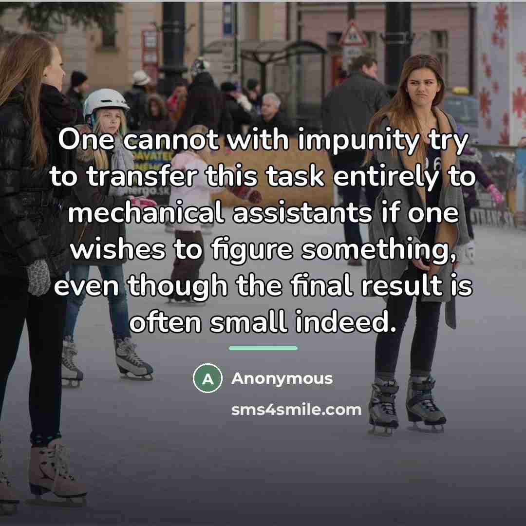 “One cannot with impunity try to transfer this task entirely…” quote by Anonymous