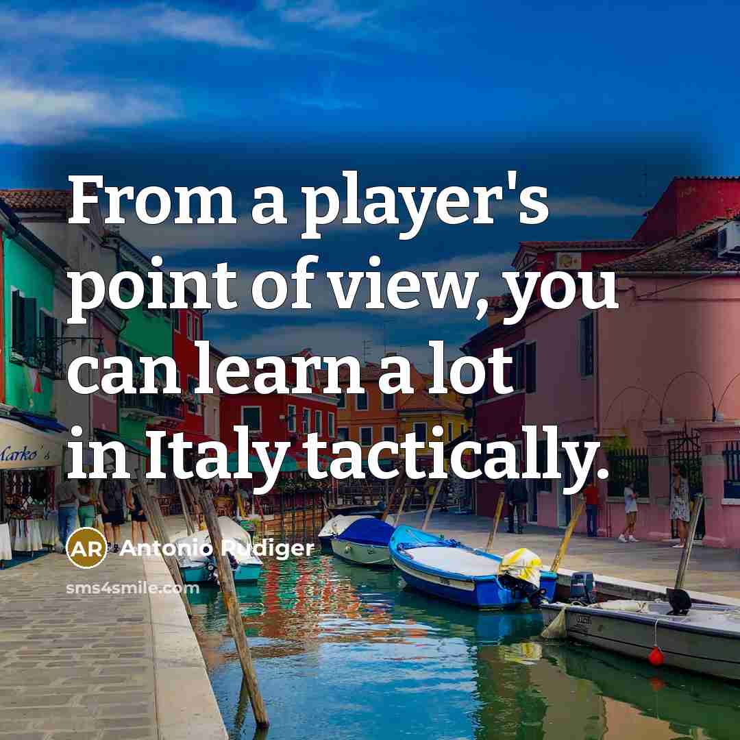 “From a player's point of view, you can learn a…” quote by Antonio Rudiger