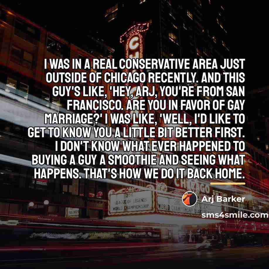 “I was in a real conservative area just outside of…” quote by Arj Barker
