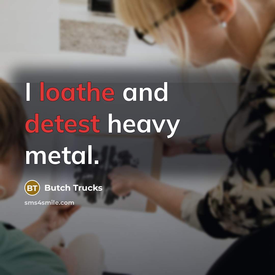 “I loathe and detest heavy metal.” quote by Butch Trucks