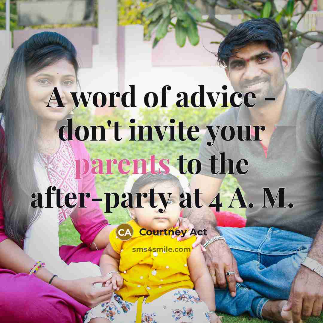 “A word of advice - don't invite your parents to…” quote by Courtney Act