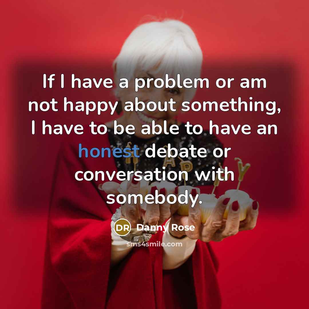 “If I have a problem or am not happy about…” quote by Danny Rose