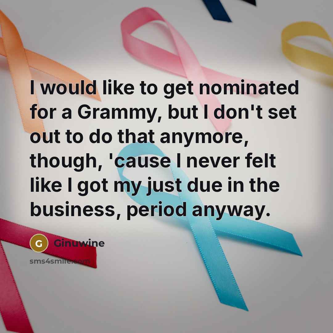 “I would like to get nominated for a Grammy, but…” quote by Ginuwine