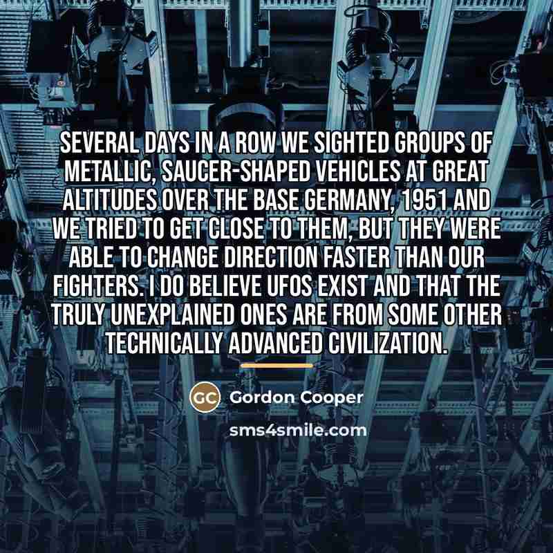 “Several days in a row we sighted groups of metallic,…” quote by Gordon Cooper
