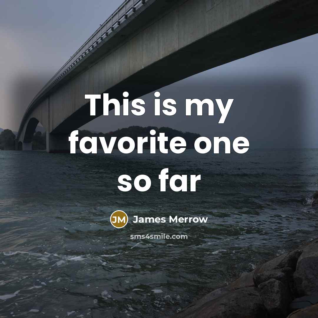 “This is my favorite one so far…” quote by James Merrow