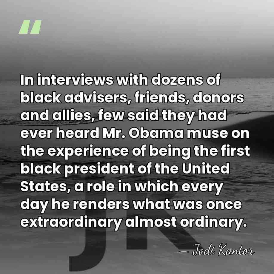 In interviews with dozens of black advisers, friends, donors and allies, few&hellip; - Jodi Kantor