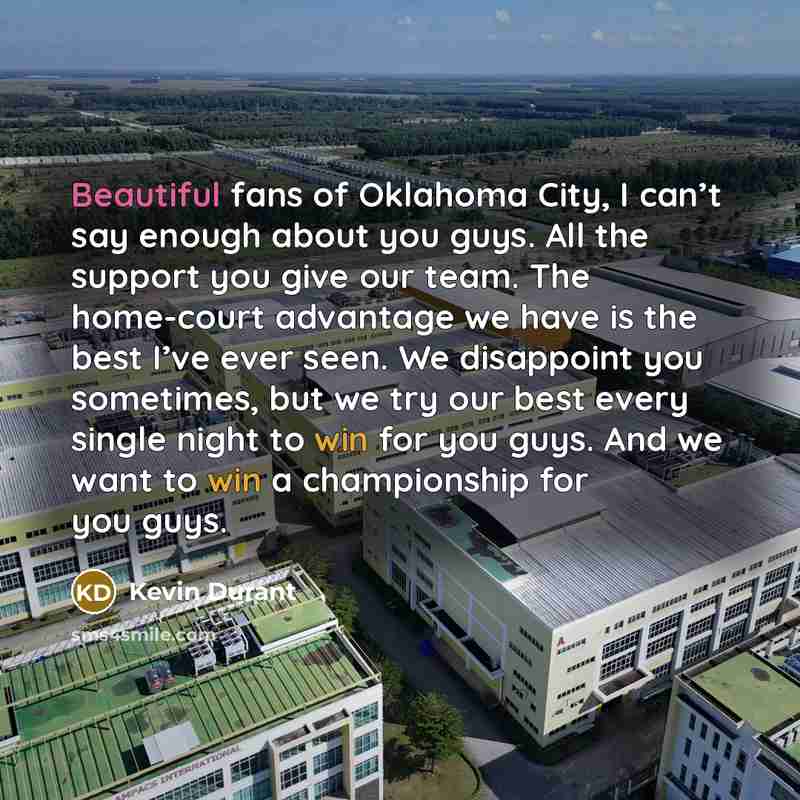 “Beautiful fans of Oklahoma City, I can’t say enough about…” quote by Kevin Durant