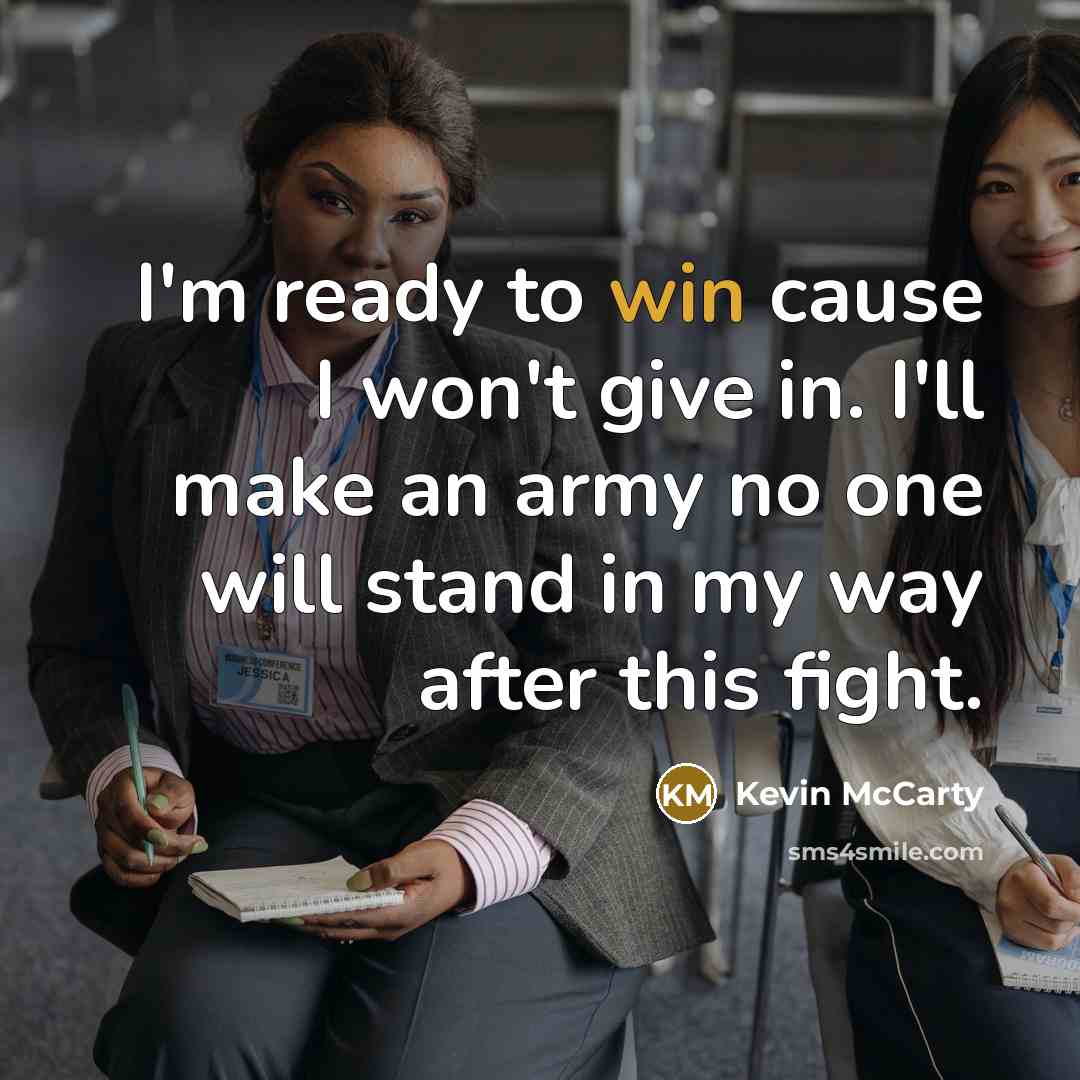 “I'm ready to win cause I won't give in. I'll…” quote by Kevin McCarty