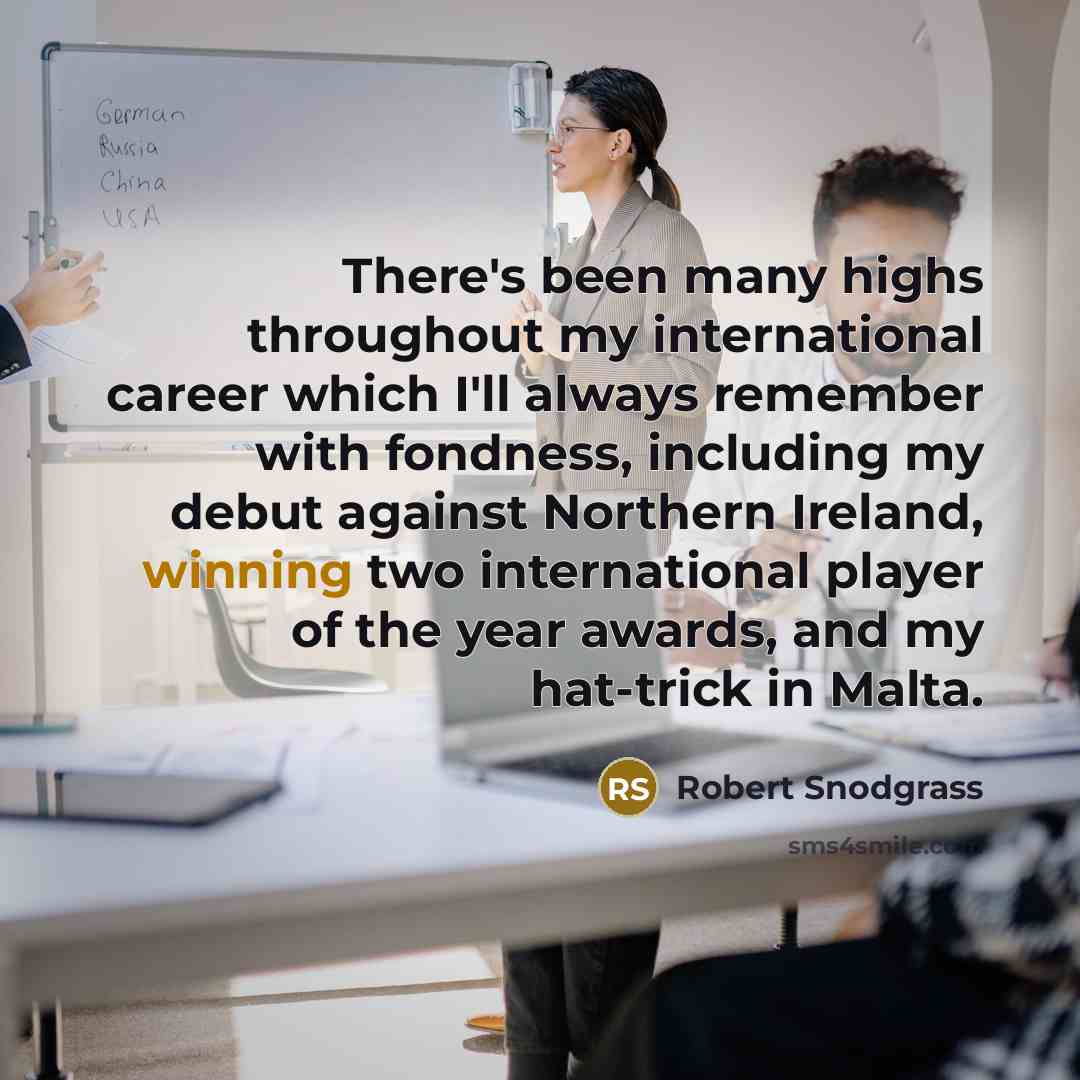 “There's been many highs throughout my international career which I'll…” quote by Robert Snodgrass
