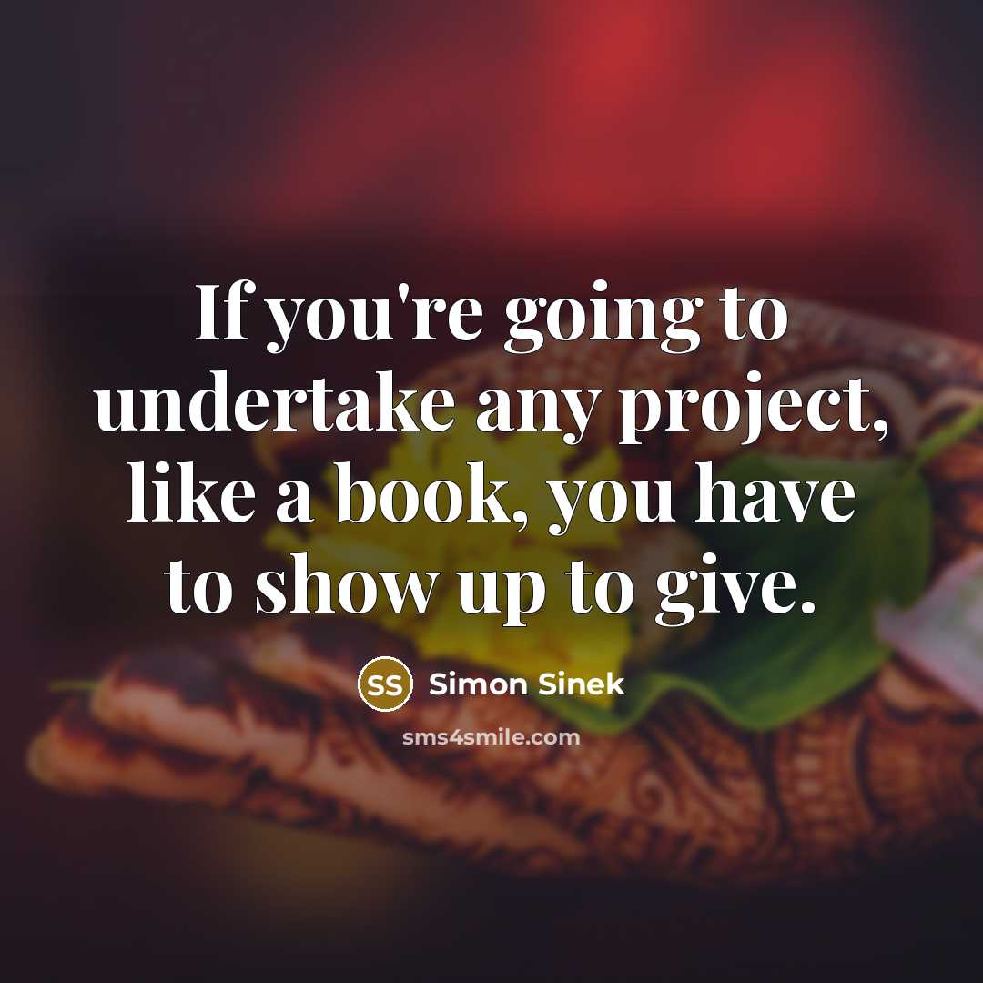 “If you're going to undertake any project, like a book,…” quote by Simon Sinek