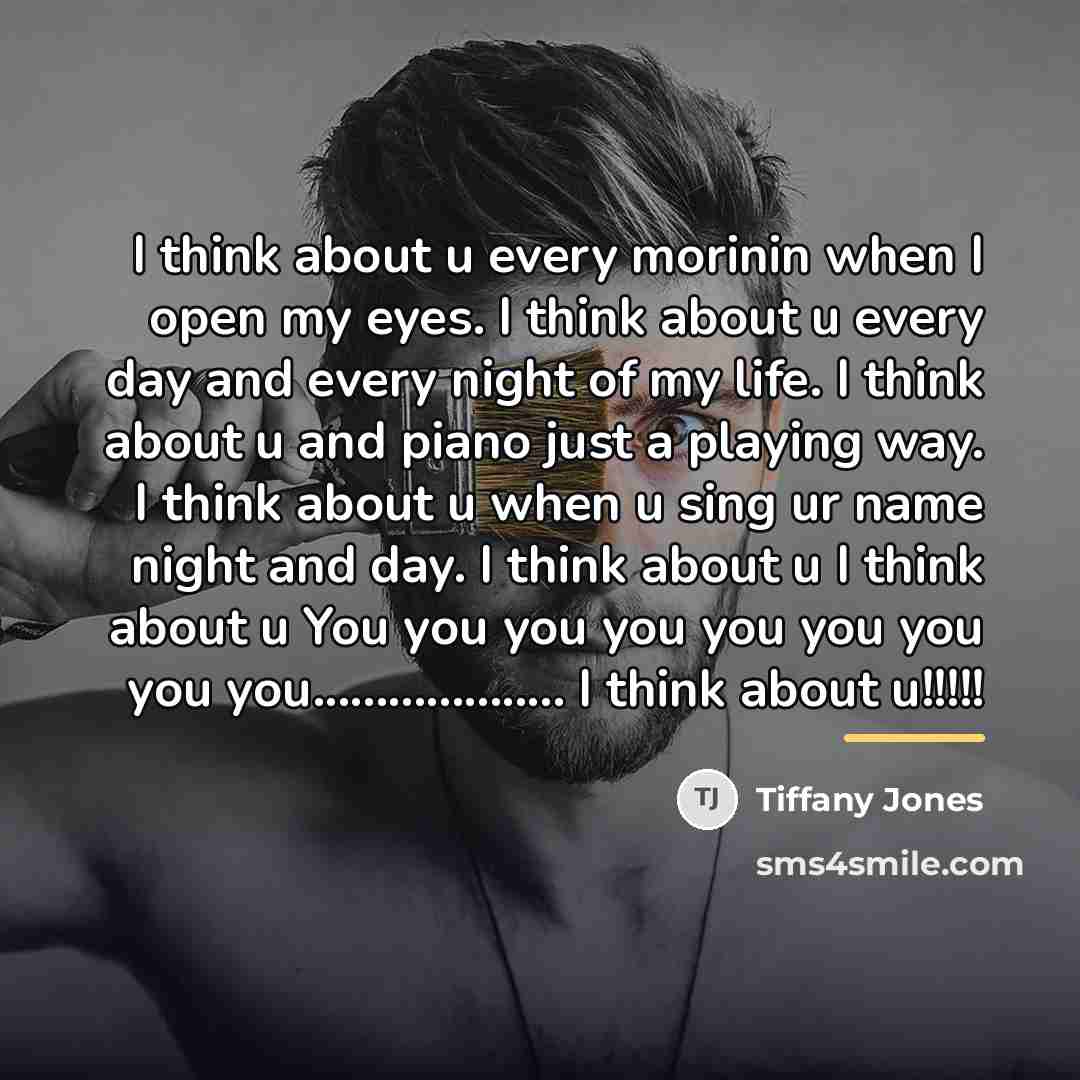“I think about u every morinin when I open my…” quote by Tiffany Jones