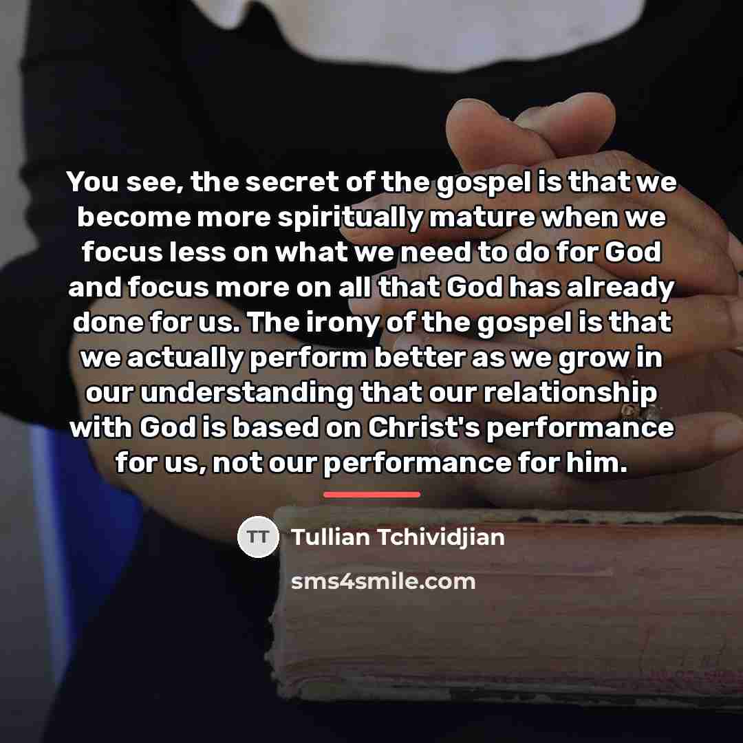 “You see, the secret of the gospel is that we…” quote by Tullian Tchividjian