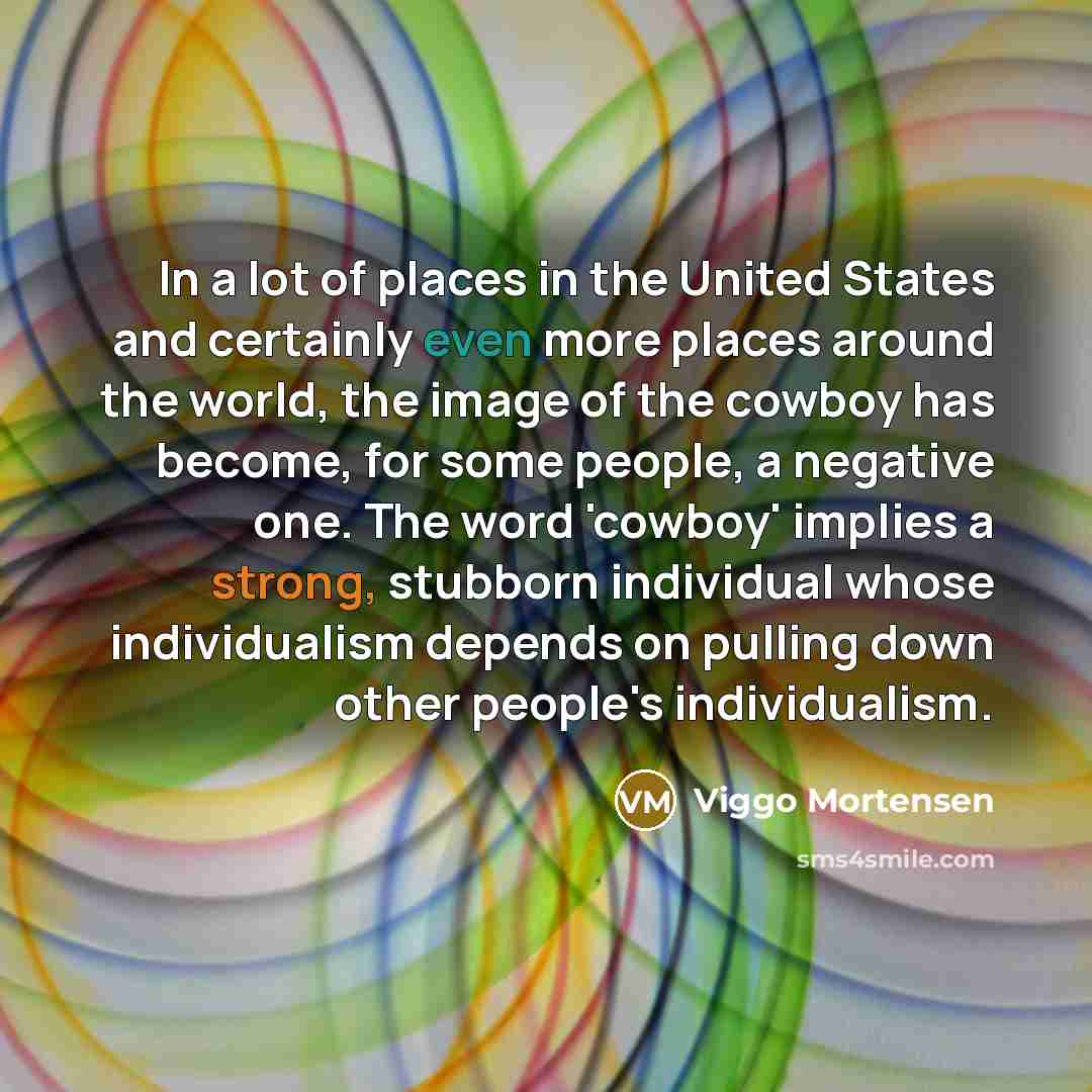 “In a lot of places in the United States and…” quote by Viggo Mortensen