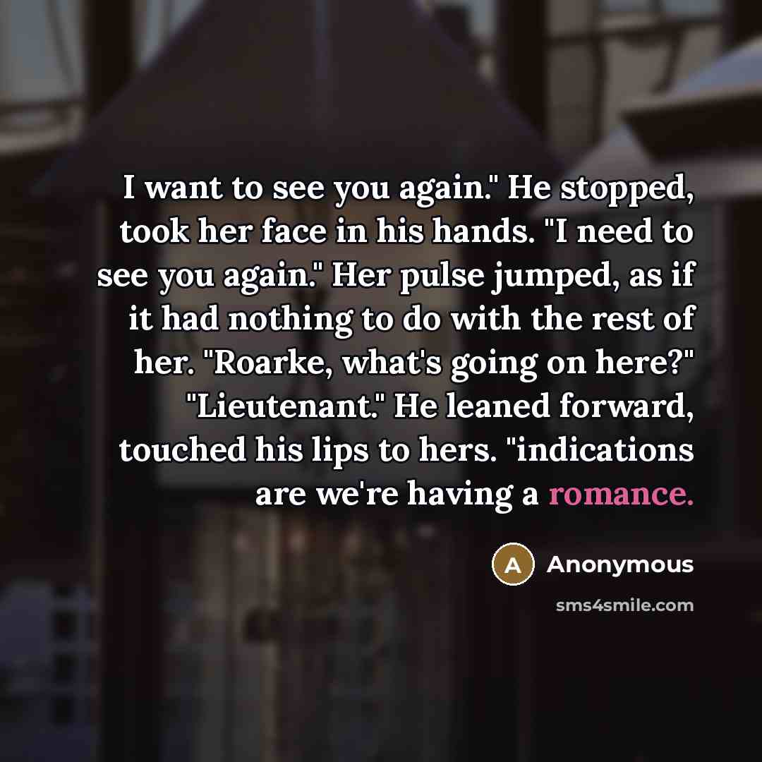 “I want to see you again." He stopped, took her…” quote by Anonymous