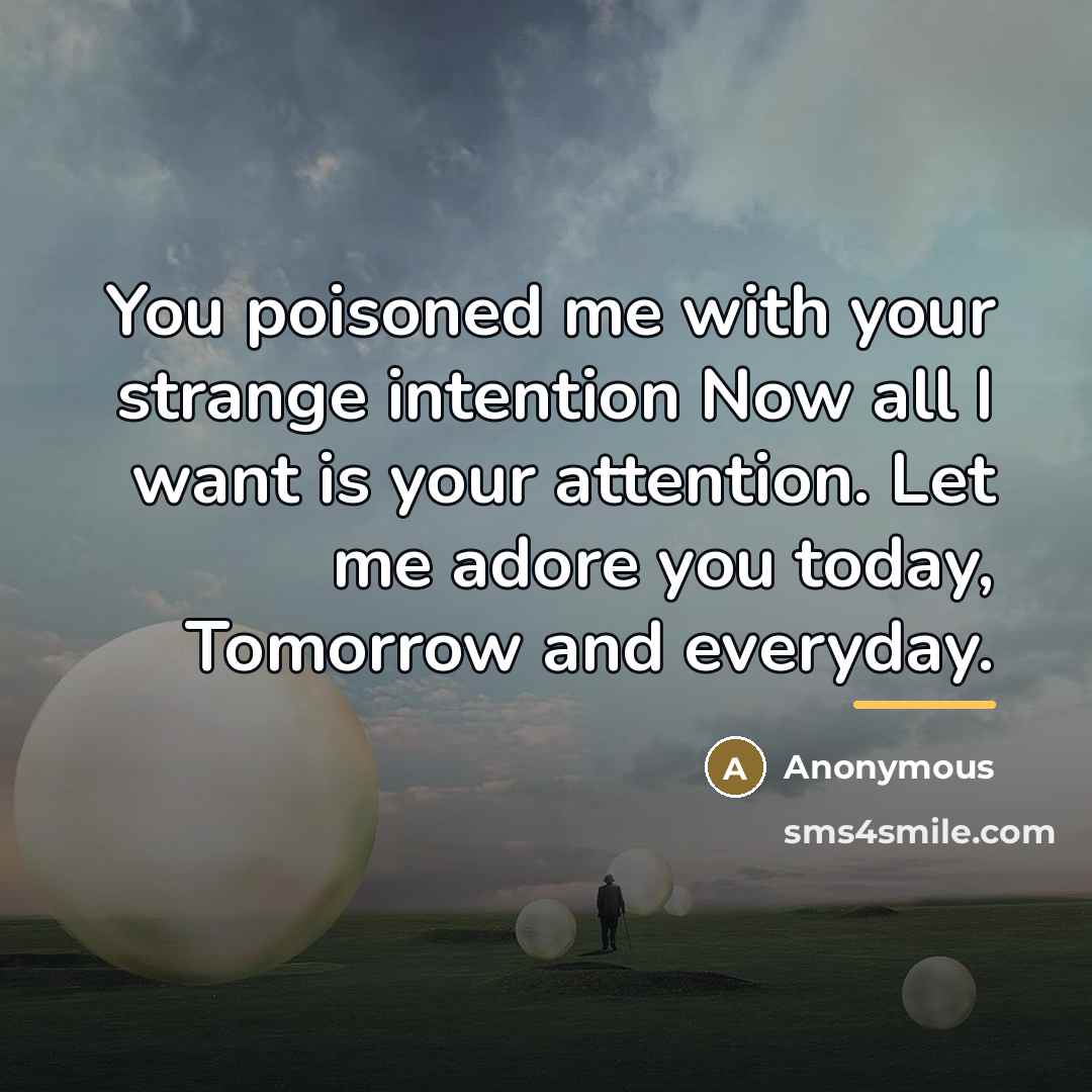 “You poisoned me with your strange intention Now all I…” quote by Anonymous