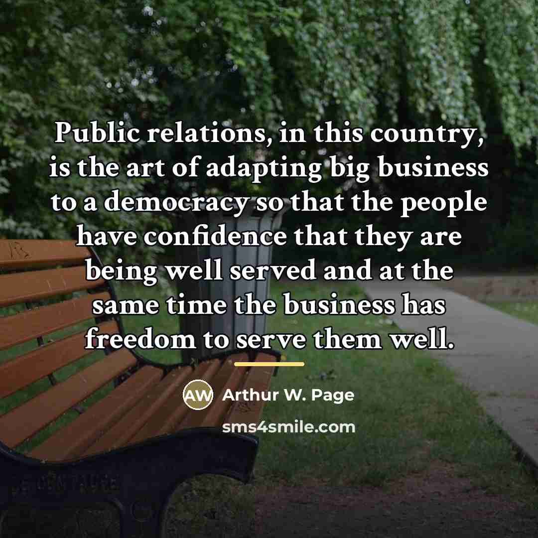 “Public relations, in this country, is the art of adapting…” quote by Arthur W. Page