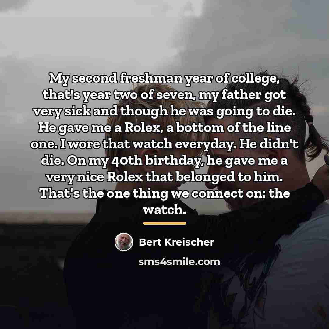 “My second freshman year of college, that's year two of…” quote by Bert Kreischer