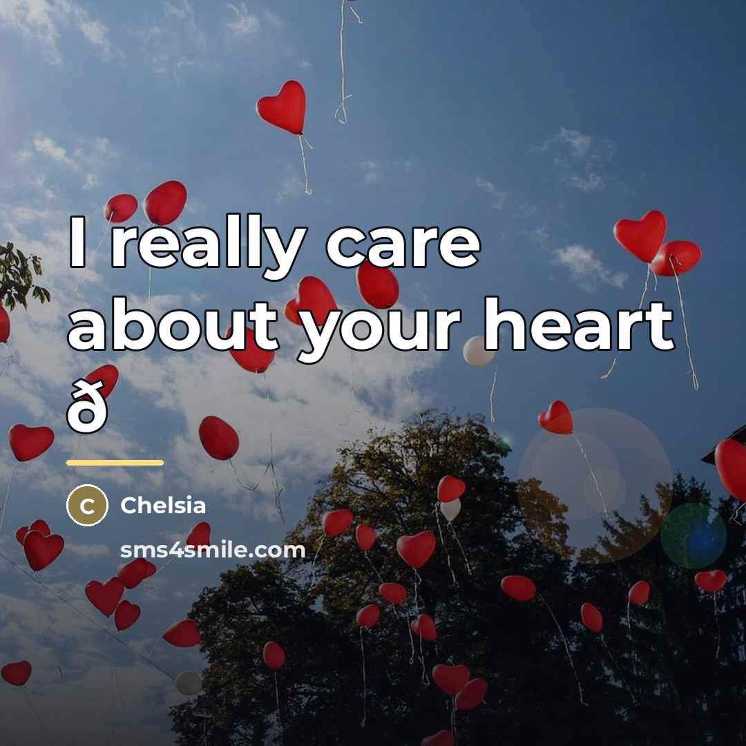 “I really care about your heart ð…” quote by Chelsia