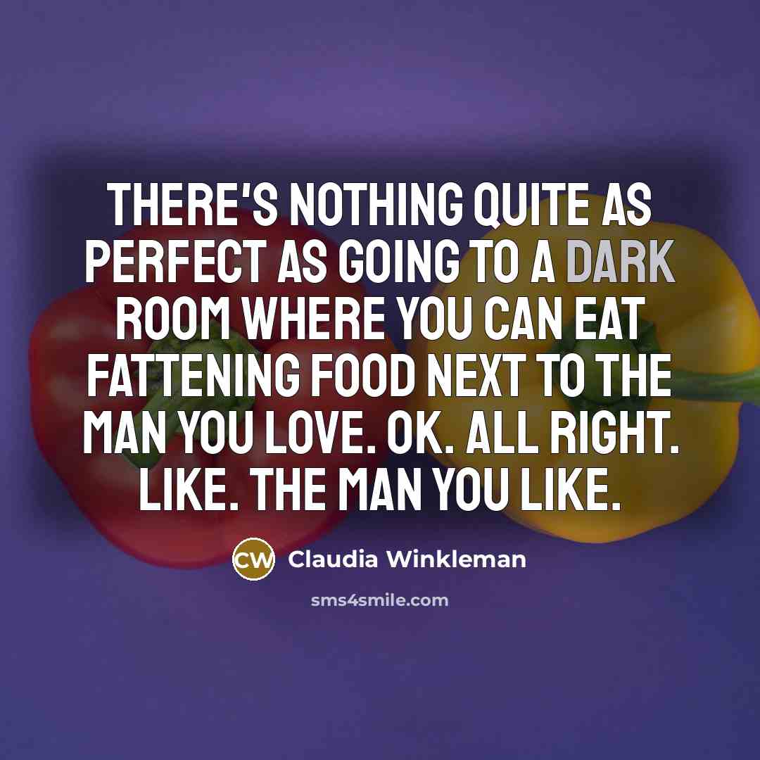 “There's nothing quite as perfect as going to a dark…” quote by Claudia Winkleman