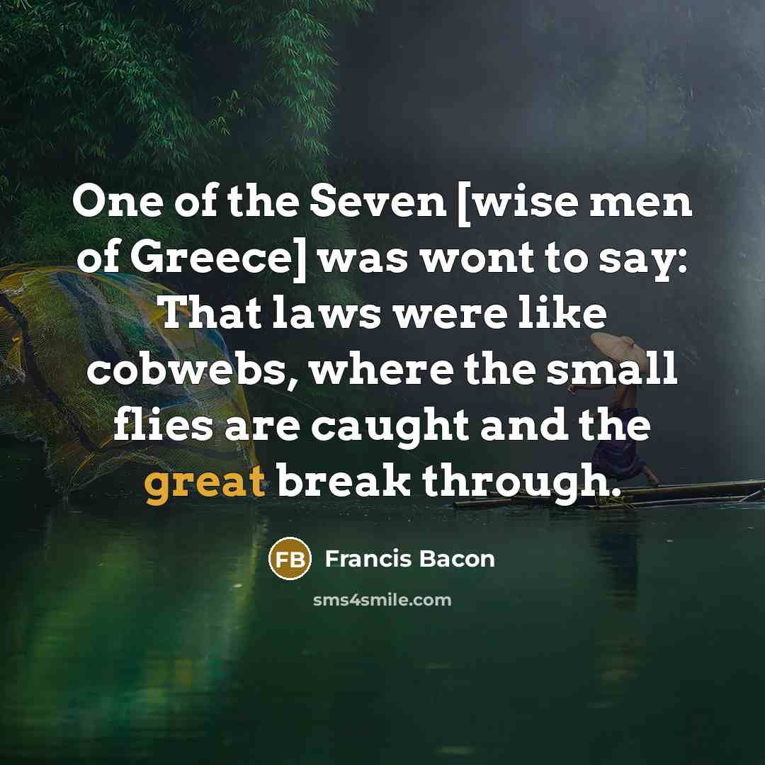 “One of the Seven [wise men of Greece] was wont…” quote by Francis Bacon