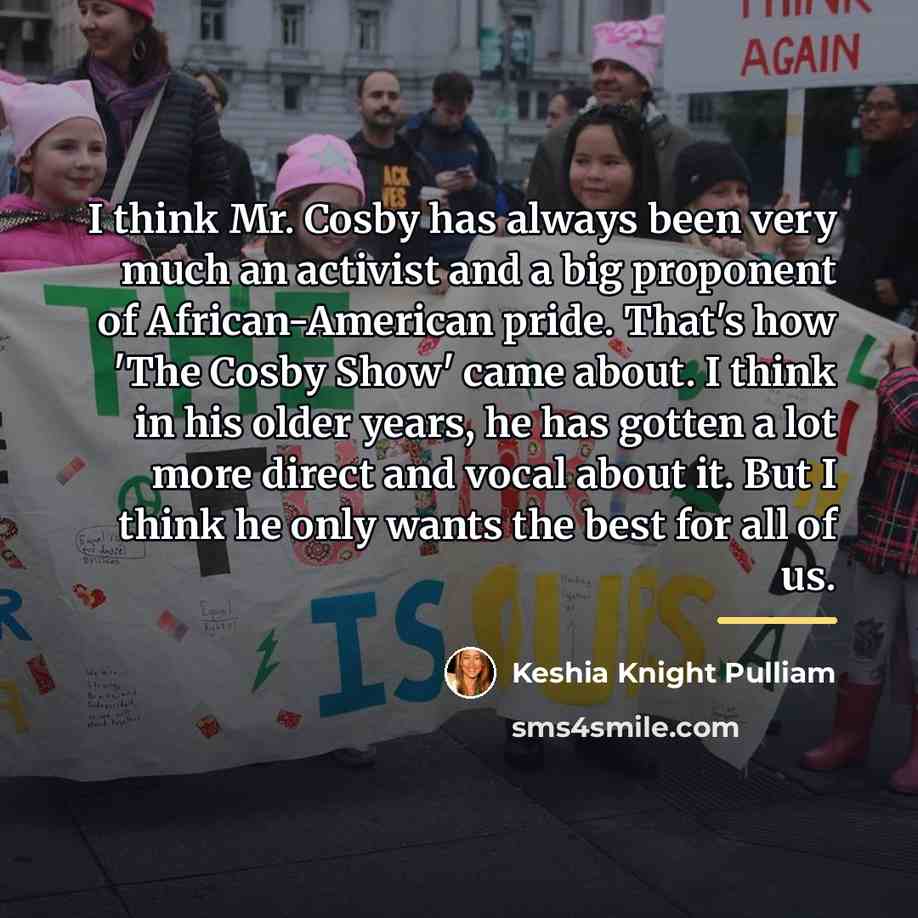 “I think Mr. Cosby has always been very much an…” quote by Keshia Knight Pulliam