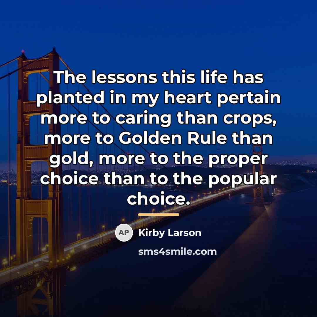 “The lessons this life has planted in my heart pertain…” quote by Kirby Larson