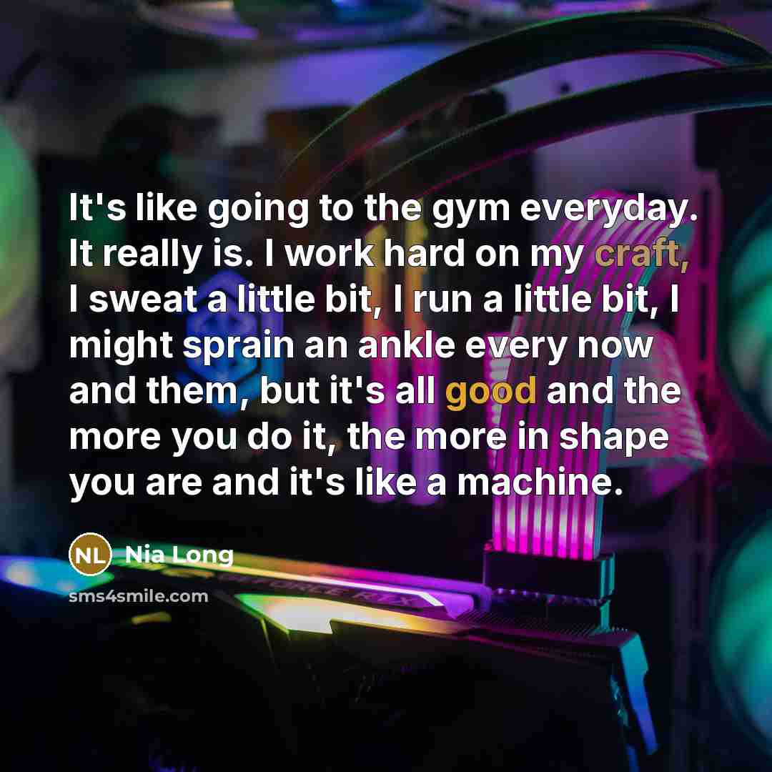 “It's like going to the gym everyday. It really is.…” quote by Nia Long
