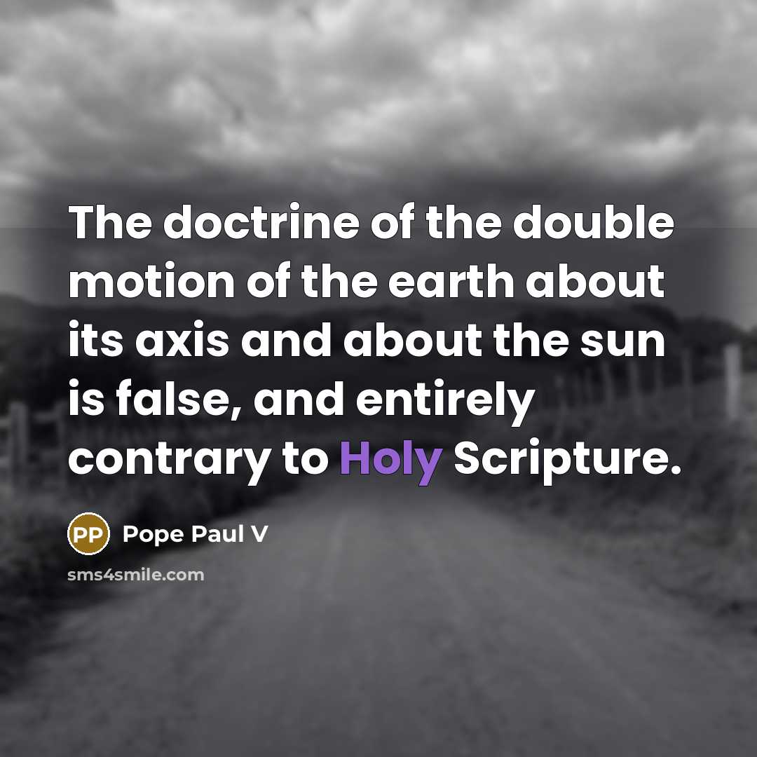 “The doctrine of the double motion of the earth about…” quote by Pope Paul V