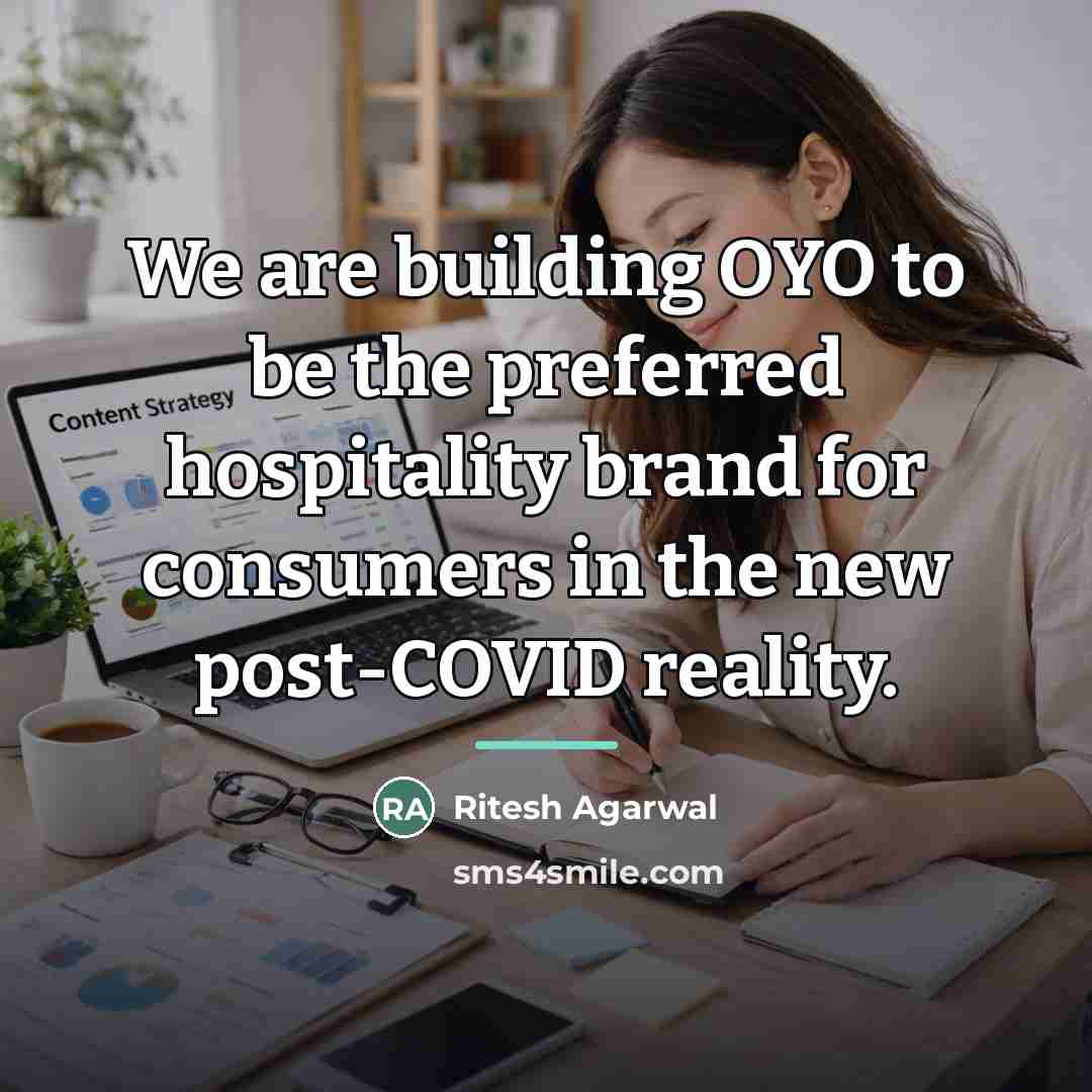 “We are building OYO to be the preferred hospitality brand…” quote by Ritesh Agarwal