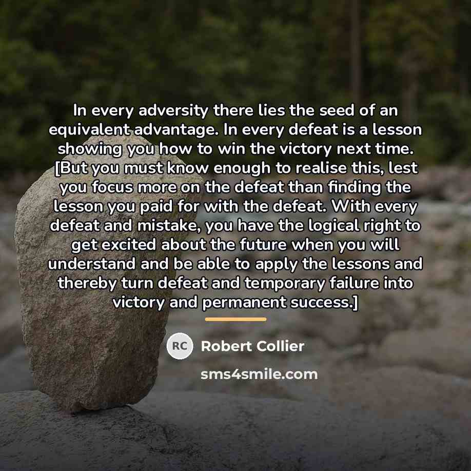“In every adversity there lies the seed of an equivalent…” quote by Robert Collier