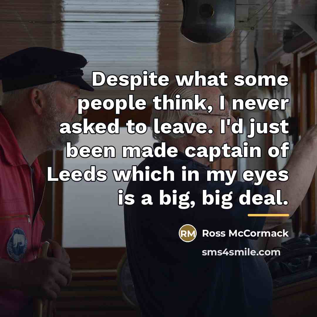 “Despite what some people think, I never asked to leave.…” quote by Ross McCormack