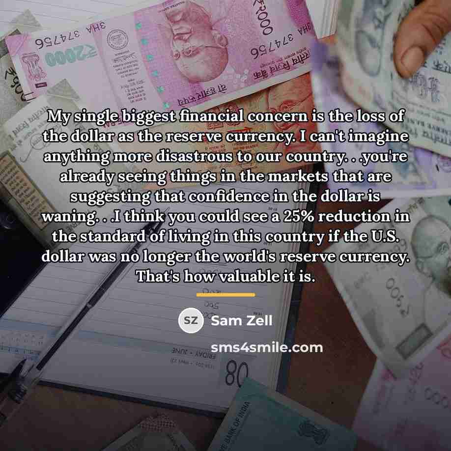 “My single biggest financial concern is the loss of the…” quote by Sam Zell