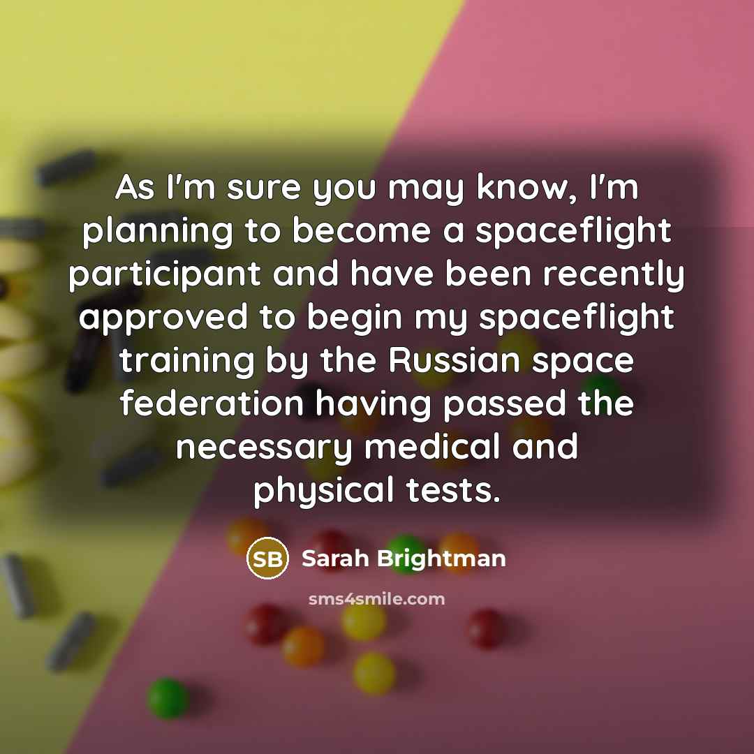 “As I'm sure you may know, I'm planning to become…” quote by Sarah Brightman
