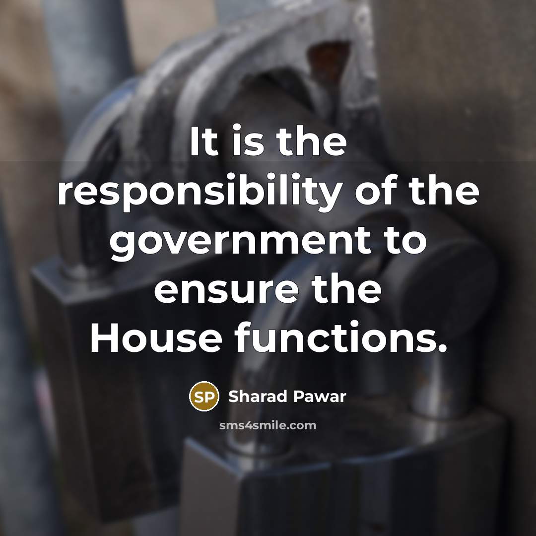 “It is the responsibility of the government to ensure the…” quote by Sharad Pawar