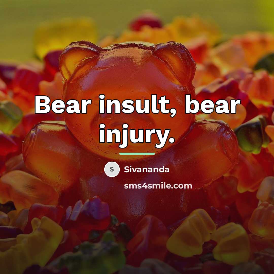 “Bear insult, bear injury.…” quote by Sivananda