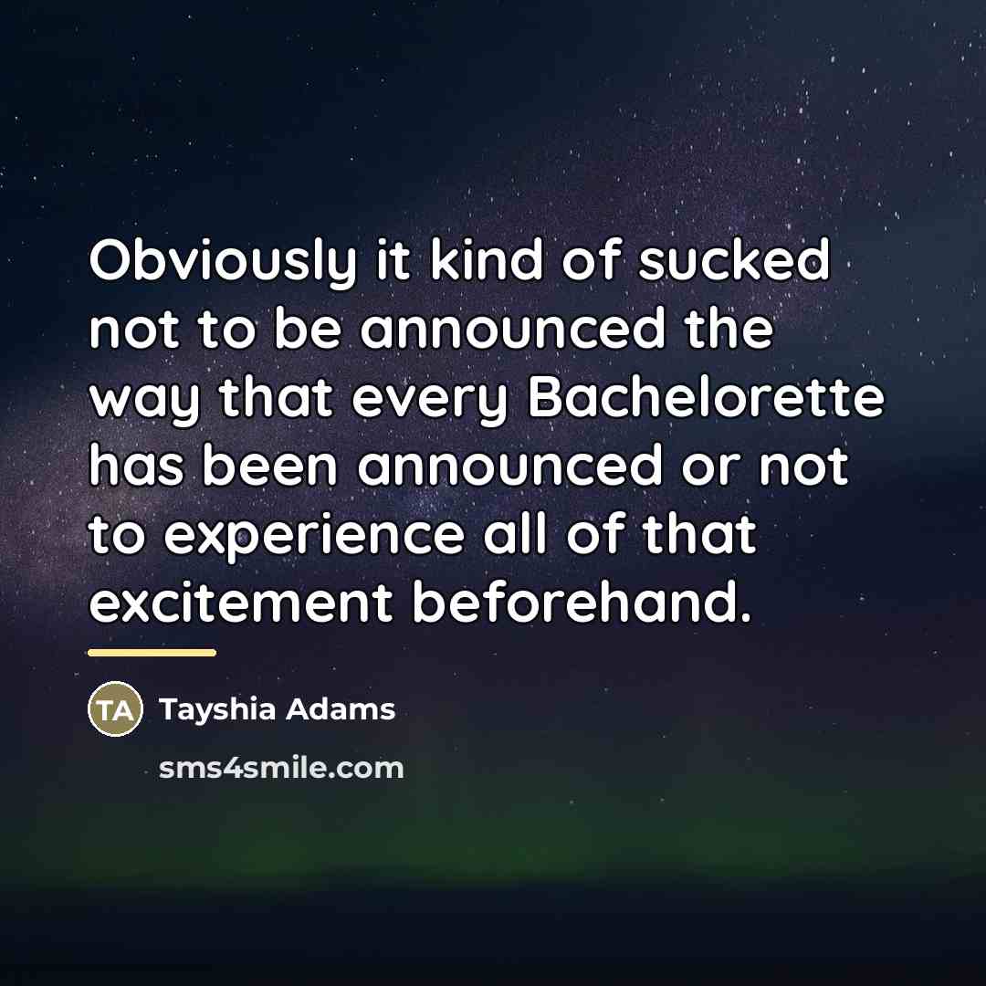 “Obviously it kind of sucked not to be announced the…” quote by Tayshia Adams