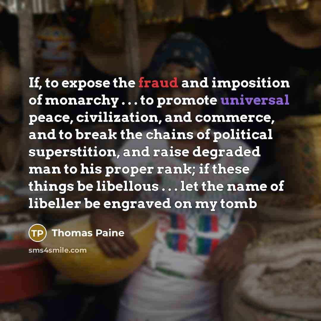 “If, to expose the fraud and imposition of monarchy .…” quote by Thomas Paine