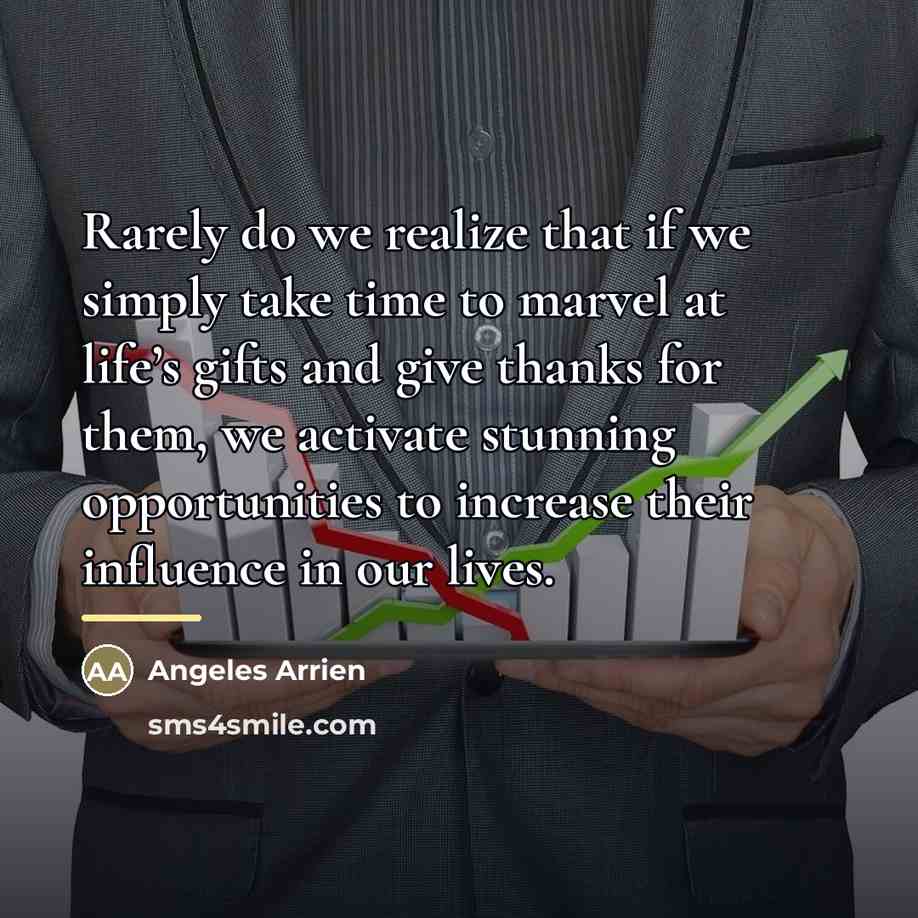 “Rarely do we realize that if we simply take time…” quote by Angeles Arrien