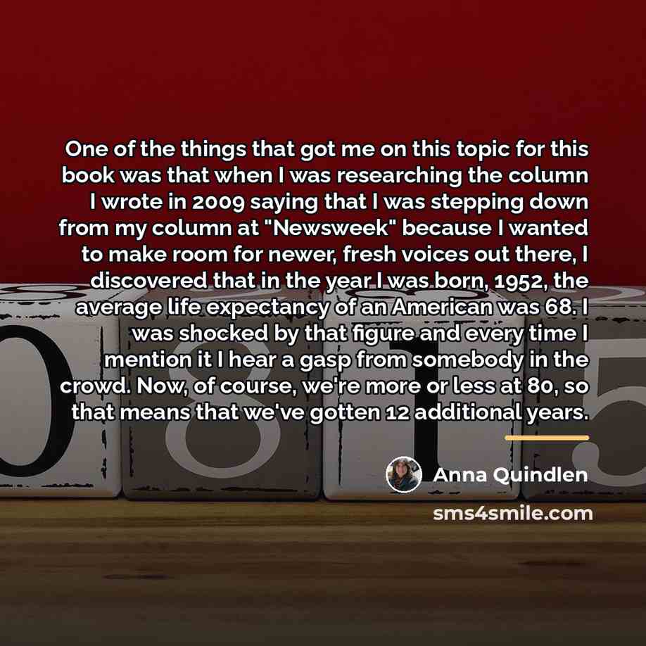 “One of the things that got me on this topic…” quote by Anna Quindlen