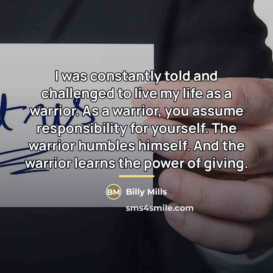 “I was constantly told and challenged to live my life…” quote by Billy Mills