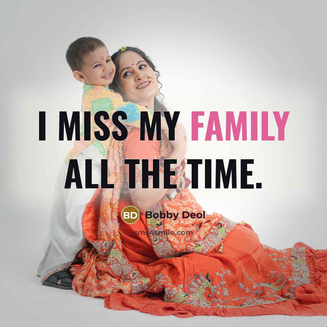 “I miss my family all the time.…” quote by Bobby Deol