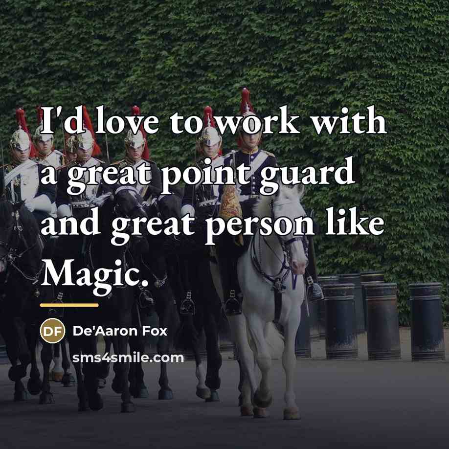 “I'd love to work with a great point guard and…” quote by De'Aaron Fox