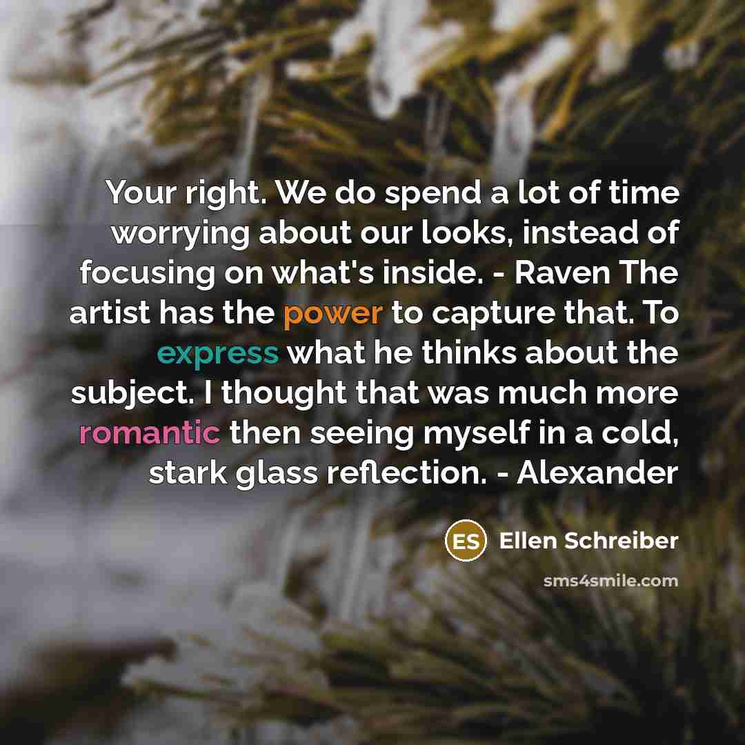“Your right. We do spend a lot of time worrying…” quote by Ellen Schreiber